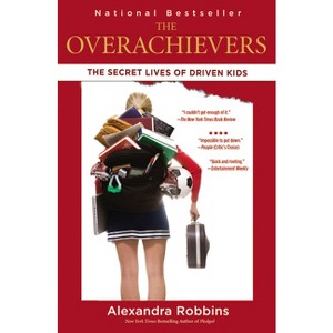The Overachievers (Reprint) (Paperback) by Alexandra Robbins - 1 of 1