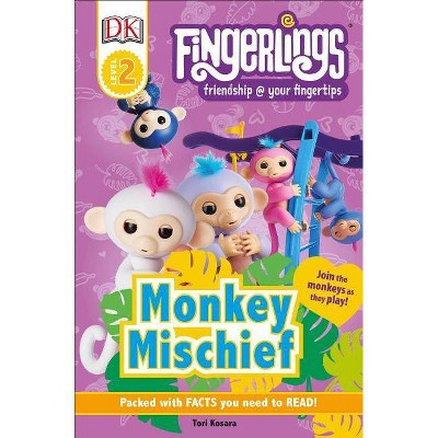 DK Readers Level 2: Fingerlings: Monkey Mischief - by  Tori Kosara (Hardcover)