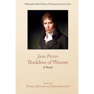 Jane Porter, Thaddeus of Warsaw - (Edinburgh Critical Editions of Nineteenth-Century Texts) (Paperback)