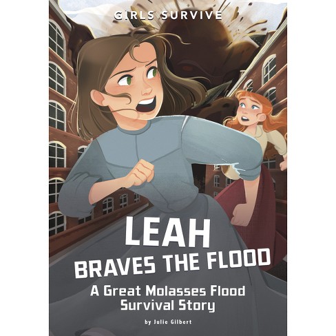 Leah Braves the Flood - (Girls Survive) by  Julie Gilbert (Paperback) - image 1 of 1