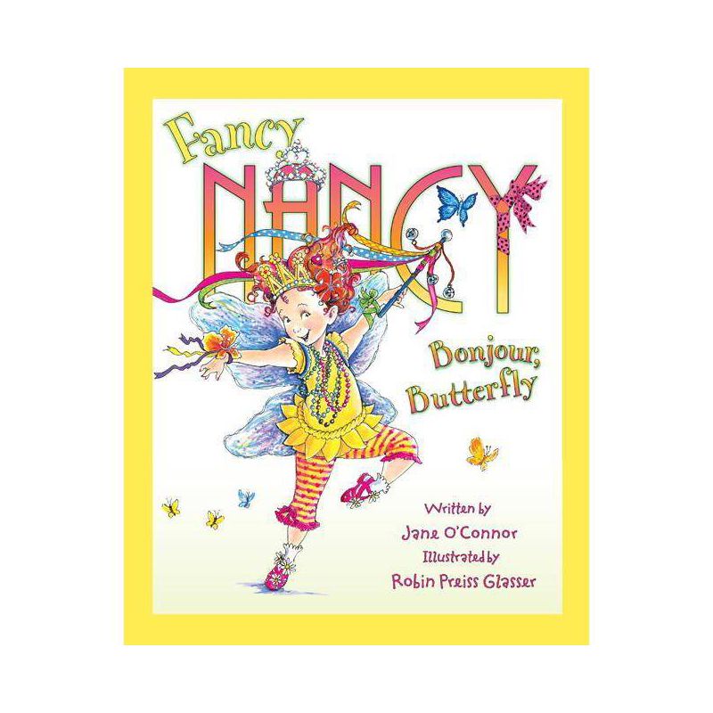 Fancy Nancy: Bonjour, Butterfly ( Fancy Nancy) (Hardcover) by Jane O'Connor, 1 of 2