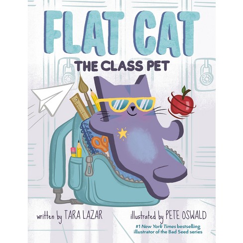 Flat Cat: The Class Pet - by  Tara Lazar (Hardcover) - image 1 of 1