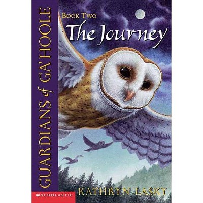 The Journey (Guardians of Ga'hoole #2), 2 - by  Kathryn Lasky (Paperback)