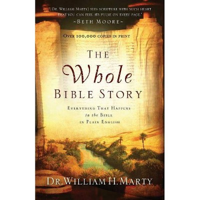 The Whole Bible Story - by  Marty (Paperback)