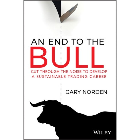 An End To The Bull - By Gary Norden (paperback) : Target