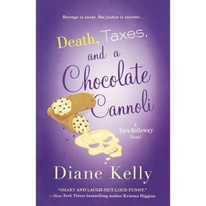 Death, Taxes, and a Chocolate Cannoli - by  Diane Kelly (Paperback) - 1 of 1