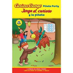 Curious George Pinata Party/Jorge El Curioso Y La Pinata - (Curious George TV) by  H A Rey (Paperback) - 1 of 1
