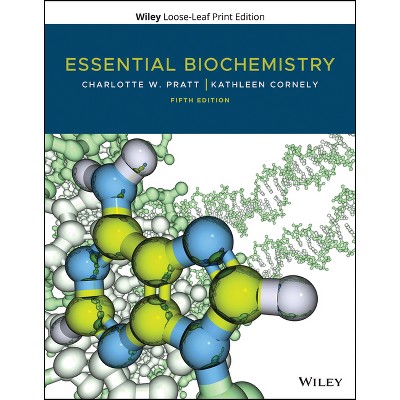 Essential Biochemistry - 5th Edition by  Charlotte W Pratt & Kathleen Cornely (Loose-Leaf)