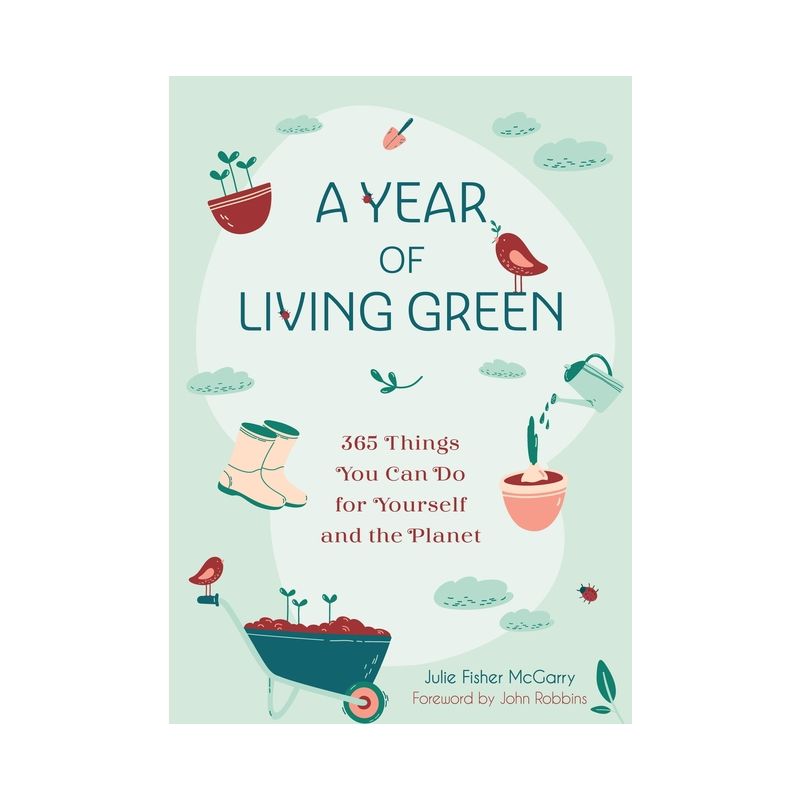 A Year of Living Green - by  Julie Fisher-McGarry (Paperback), 1 of 2
