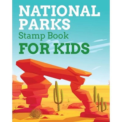 National Park Stamps Book For Kids - by  Patricia Larson (Paperback)