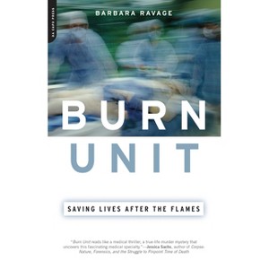 Burn Unit - by  Barbara Ravage (Paperback) - 1 of 1