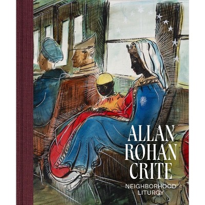 Allan Rohan Crite - by  Diana Seave Greenwald & Christina Michelon (Hardcover)