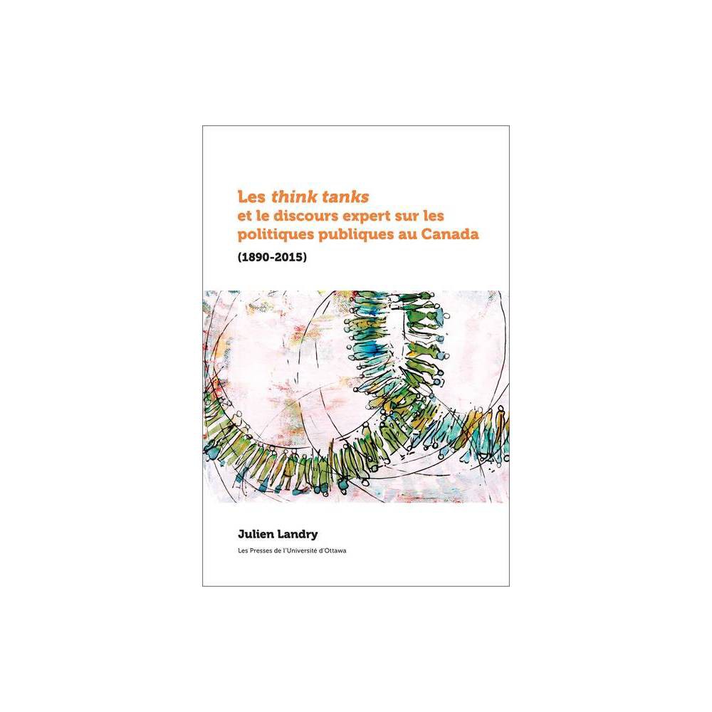 ISBN 9782760331846 product image for Les Think Tanks Et Le Discours Expert Sur Les Politiques Publiques Au Canada (18 | upcitemdb.com