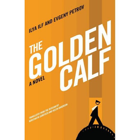 The Golden Calf - By Ilya Ilf & Evgeny Petrov (paperback) : Target