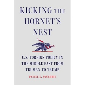 Kicking the Hornet's Nest - by  Daniel E Zoughbie (Hardcover) - 1 of 1