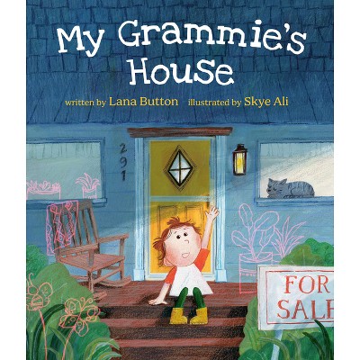 My Grammie's House - by  Lana Button (Hardcover)