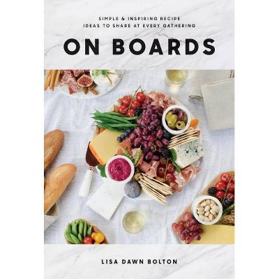 On Boards - by  Lisa Dawn Bolton (Hardcover)