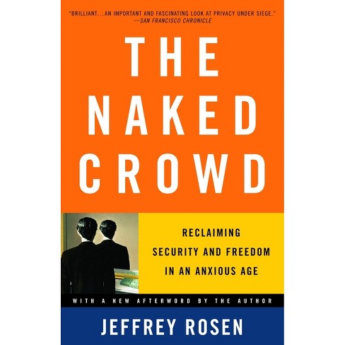 The Naked Crowd - by  Jeffrey Rosen (Paperback) - image 1 of 1