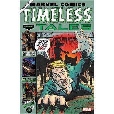 Marvel Comics: Timeless Tales - (Paperback)