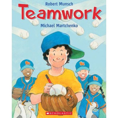 Teamwork - (Robert Munsch) by  Robert Munsch (Paperback)