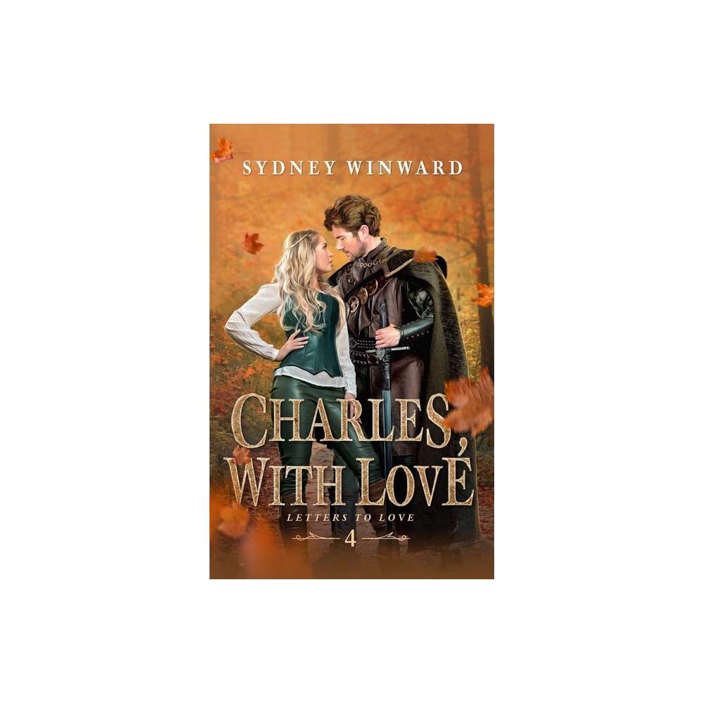 Charles, With Love - (Letters to Love) by Sydney Winward (Paperback)