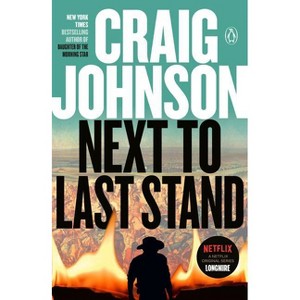 Next to Last Stand - (Longmire Mystery) by  Craig Johnson (Paperback) - 1 of 1