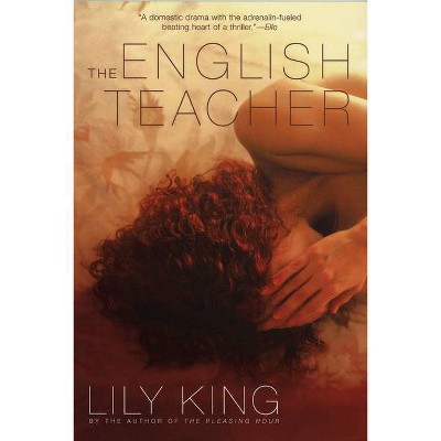 The English Teacher - by  Lily King (Paperback)