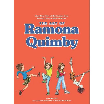 The Art of Ramona Quimby - by  Anna Katz (Hardcover)