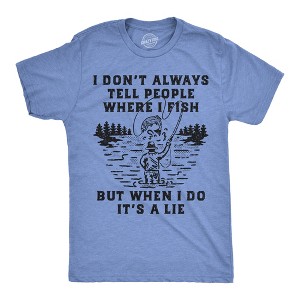 Mens Funny T Shirts I Dont Always Tell People Where I Fish But When I Do Its A Lie Sarcastic Fishing Tee For Men - Crazy Dog Men's T Shirt - 1 of 4