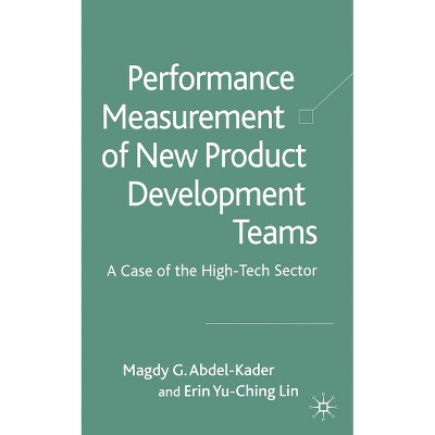 Performance Measurement of New Product Development Teams - by  Kenneth A Loparo (Paperback)