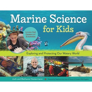 Marine Science for Kids - (For Kids) by  Bethanie Hestermann & Josh Hestermann (Paperback) - 1 of 1
