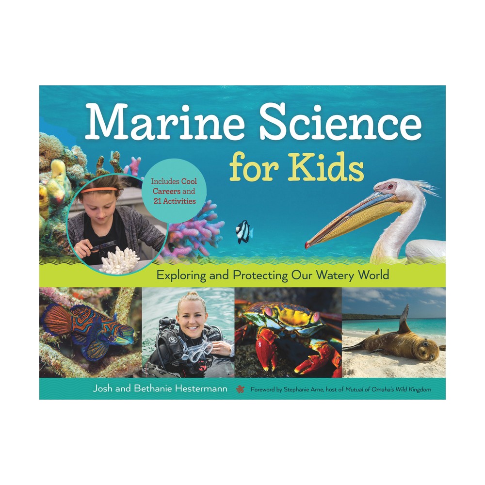 Marine Science for Kids - (For Kids) by Bethanie Hestermann & Josh Hestermann (Paperback)