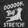 Womens OOOOOH Big Stretch T Shirt Funny Cozy Stretching Puppy Joke Tee For Ladies - Crazy Dog Women's T Shirt - 2 of 4