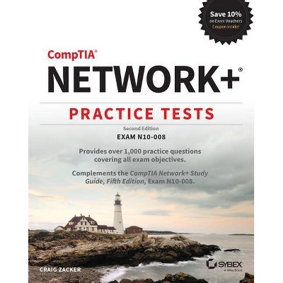 Comptia Network+ Practice Tests - 2nd Edition by  Craig Zacker (Paperback)