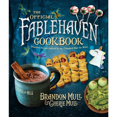 The Official Fablehaven Cookbook - By Brandon Mull & Cherie Mull ...