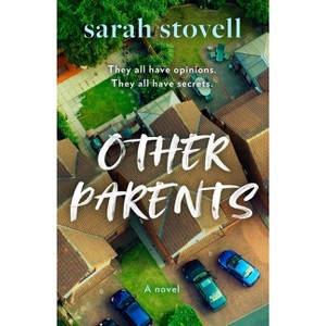 Other Parents - by  Sarah Stovell (Paperback) - 1 of 1