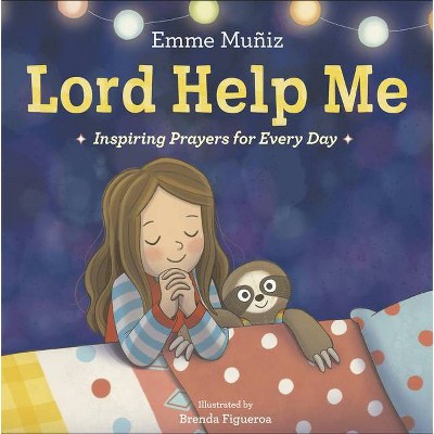 Lord Help Me - by Emme Muñiz (Hardcover)