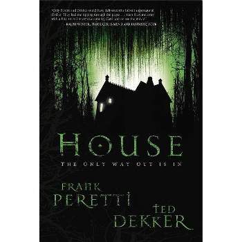 House - by  Frank E Peretti & Ted Dekker (Paperback)