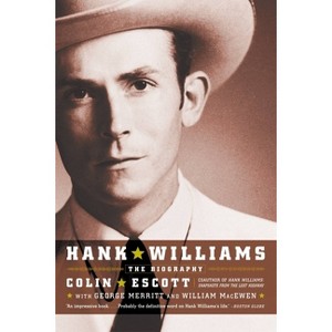 Hank Williams - by  William Macewen & George Merritt & Colin Escott (Paperback) - 1 of 1