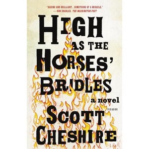 High as the Horses' Bridles - by  Scott Cheshire (Paperback) - 1 of 1