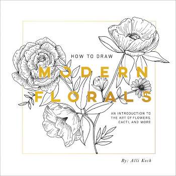 How to Draw Modern Florals - (Paperback)