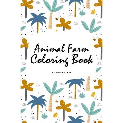 Animal Farm Coloring Book for Children (6x9 Coloring Book / Activity Book) - by  Sheba Blake (Paperback)