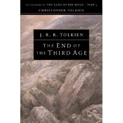 The End of the Third Age, 4 - (History of the Lord of the Rings; The History of Middle-Eart) by  J R R Tolkien (Paperback)