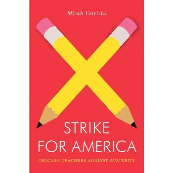 Strike for America - (Jacobin) by  Micah Uetricht (Paperback)