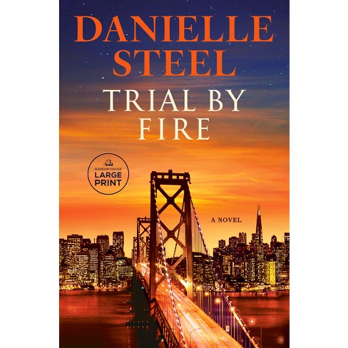 Trial by Fire - Large Print by  Danielle Steel (Paperback) - image 1 of 1