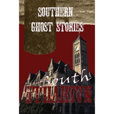 Southern Ghost Stories - by  Allen Sircy (Paperback)