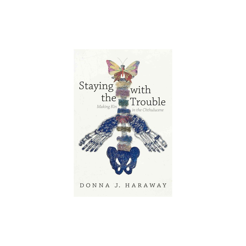 ISBN 9780822362142 product image for Staying With the Trouble : Making Kin in the Chthulucene (Hardcover) (Donna J. H | upcitemdb.com