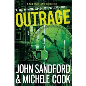 Outrage (the Singular Menace, 2) - by  John Sandford & Michele Cook (Paperback) - 1 of 1