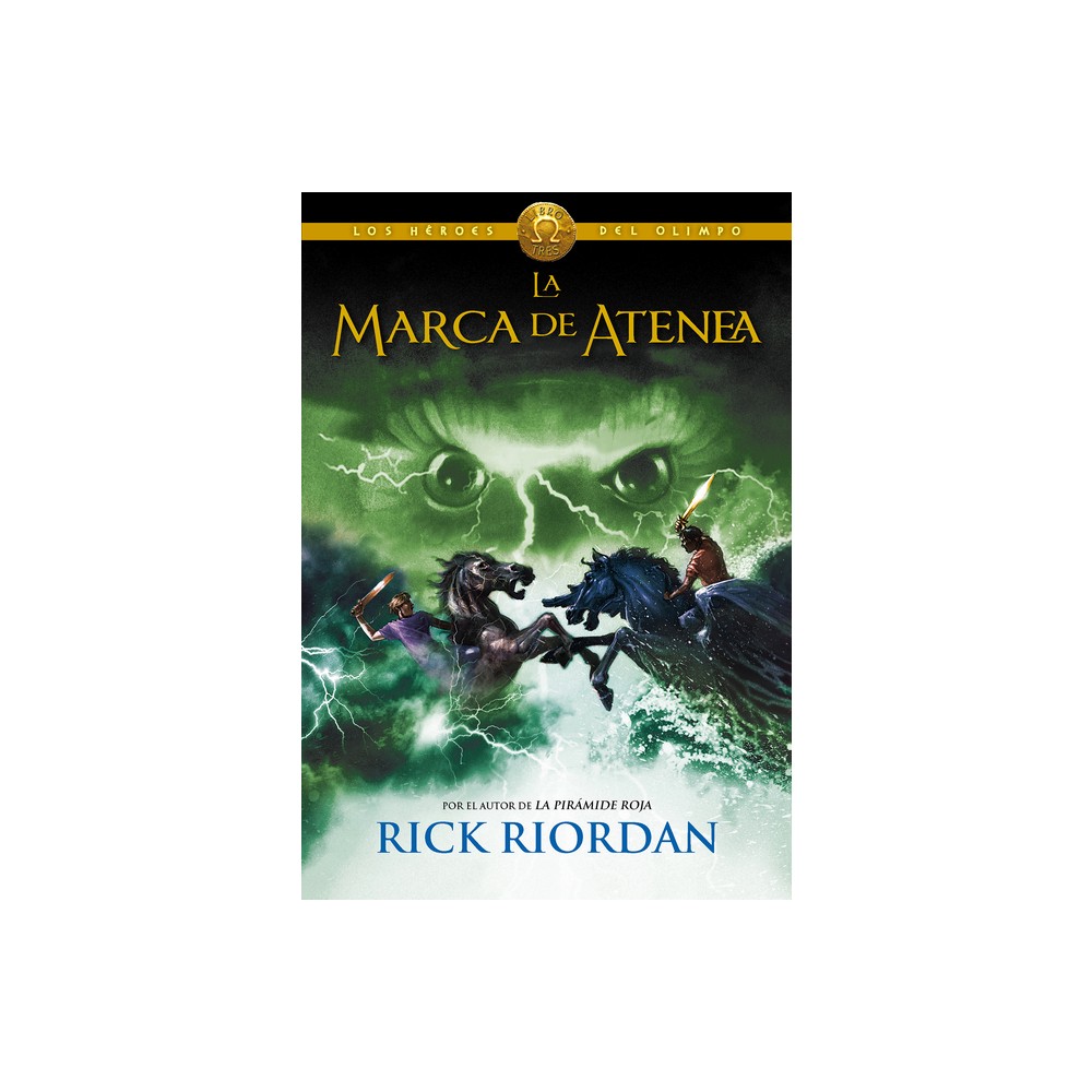 La Marca de Atenea / The Mark of Athena - (Los Hroes del Olimpo / The Heroes of Olympus) by Rick Riordan (Hardcover)