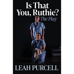 Is That You' Ruthie? - by  Leah Purcell (Paperback) - 1 of 1